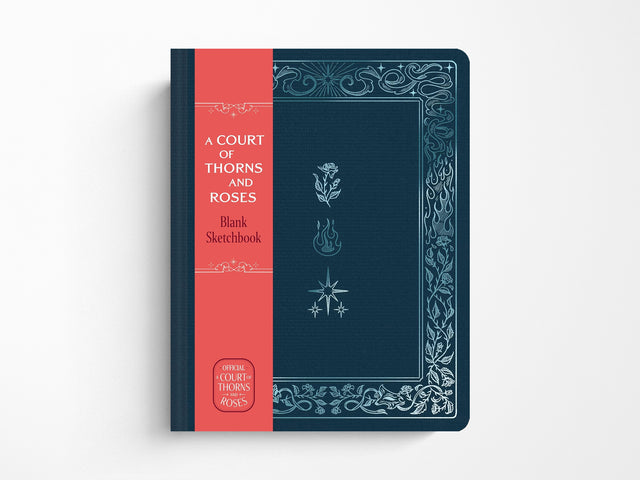 Court of Thorns and Roses Official Sketchbook (Flowers, Flames, and Stars)