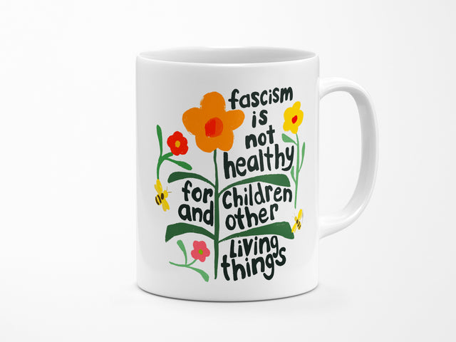 Fascism Is Not Healthy Mug