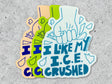 I Like My I.C.E. Crushed Sticker
