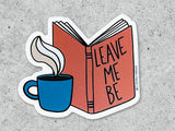 Leave Me Be Reading Vinyl Sticker