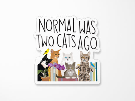 Normal Was Two Cats Ago Vinyl Sticker
