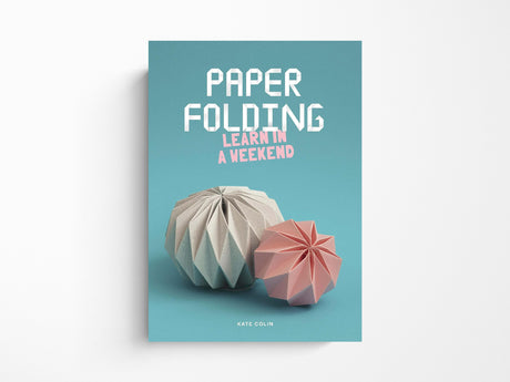 Paper Folding: Learn in a Weekend