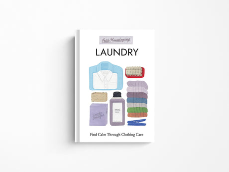Petite Housekeeping: Laundry: Find Calm Through Clothing Care