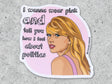 Pink Politics Vinyl Sticker
