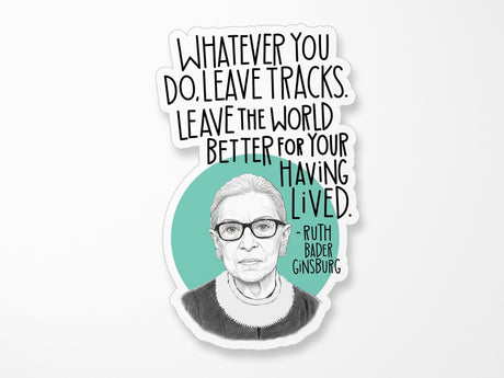 Ruth Bader Ginsburg Leave Tracks Quote Vinyl Sticker