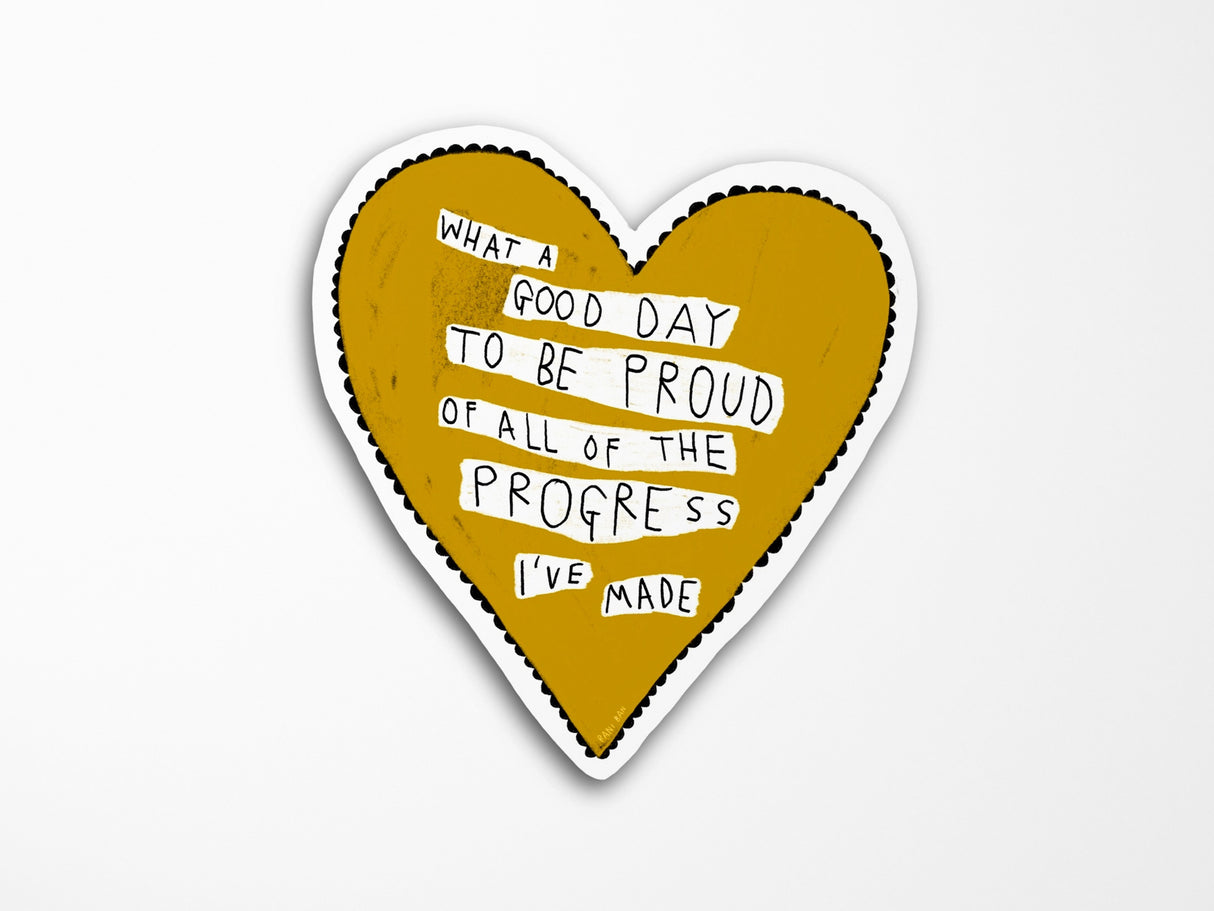 What A Good Day To Be Proud Vinyl Sticker