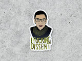I F**king Dissent Vinyl Sticker